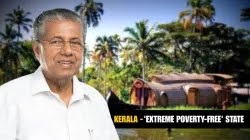 Kerala becomes India’s first poverty-free state, sets model for inclusive growth and social justice